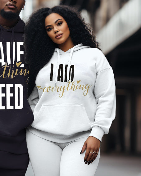 Couple Big and Tall Casual Hoodie Set "I Have everthing I Need"
