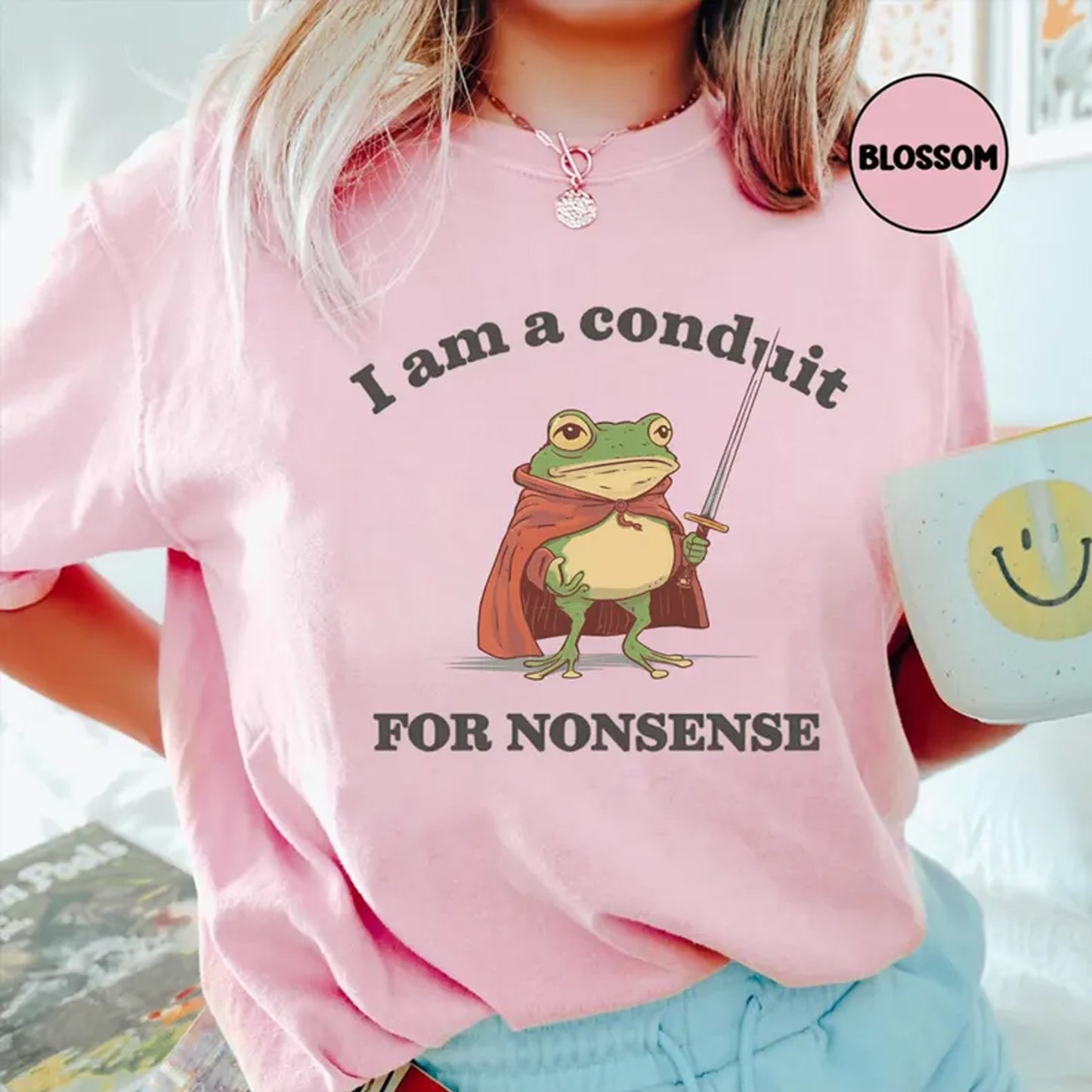 I Am a Conduit for Nonsense T-shirt