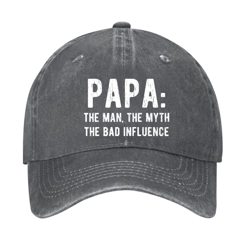 Papa: The Man, The Myth The Bad Influence Cap