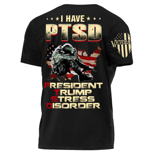 I Have PTSD President Stress Disorder Personalized   Shirt For Veteran H2511