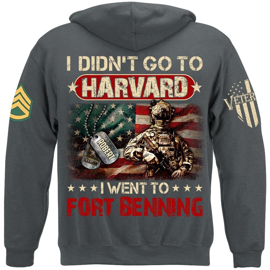 I Didn't Go To Harvard I Wen To Military Custom Shirt for US Military Soldier Veteran Present H2511 Trna