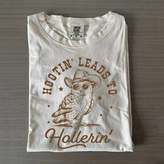 Hootin' Leads To Hollerin T-Shirt