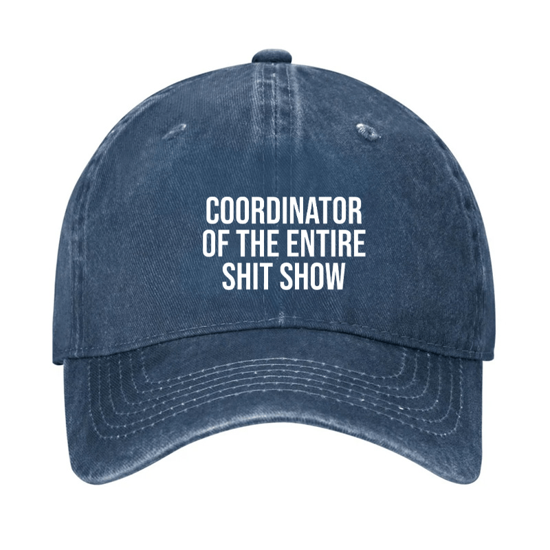 Coordinator Of The Entire Shit Show Cap