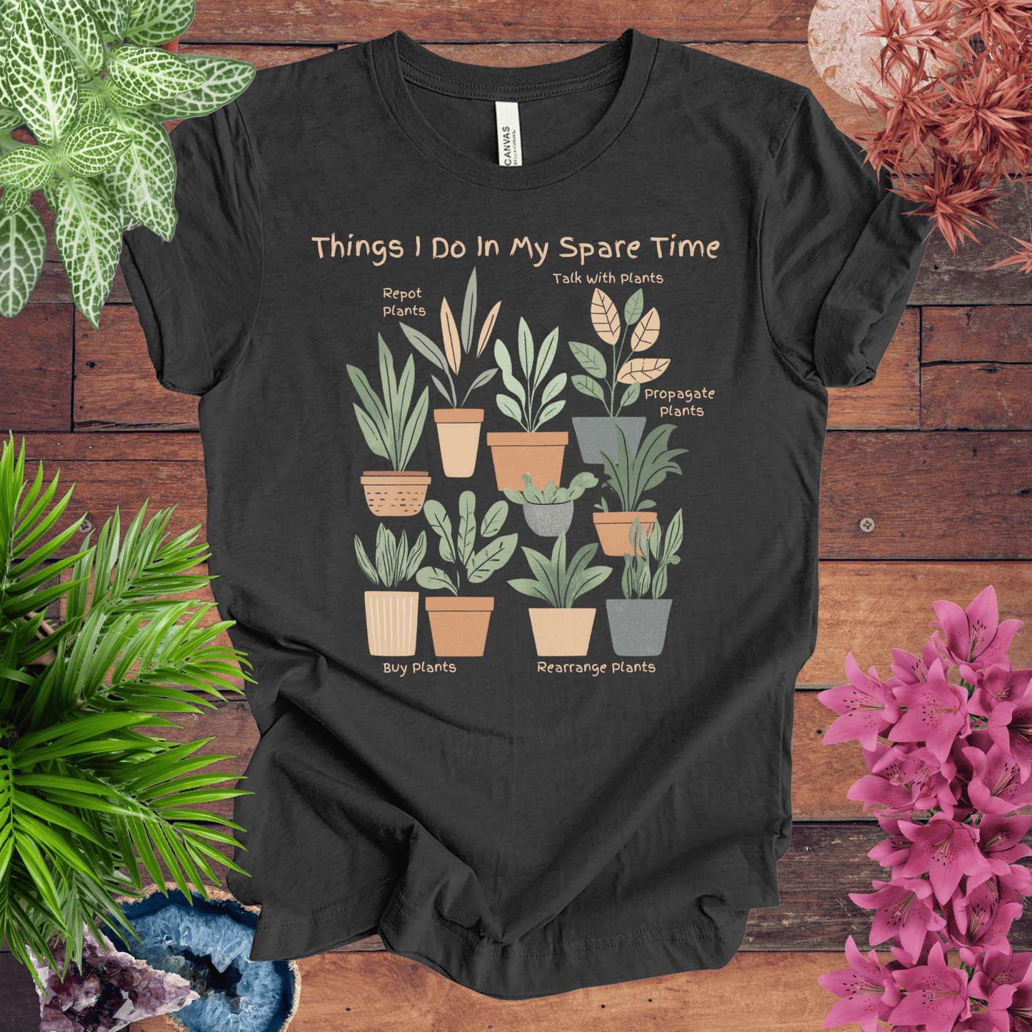 Things I Do in My Spare Time - Houseplant Edition T-Shirt