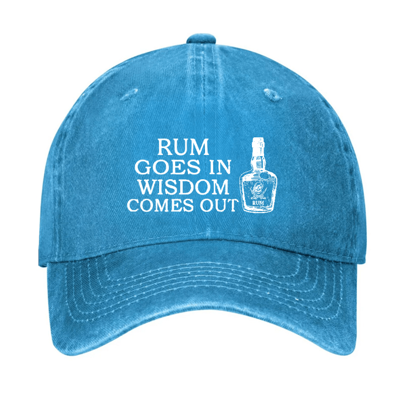 Rum Goes In Wisdom Comes Out Funny Cap