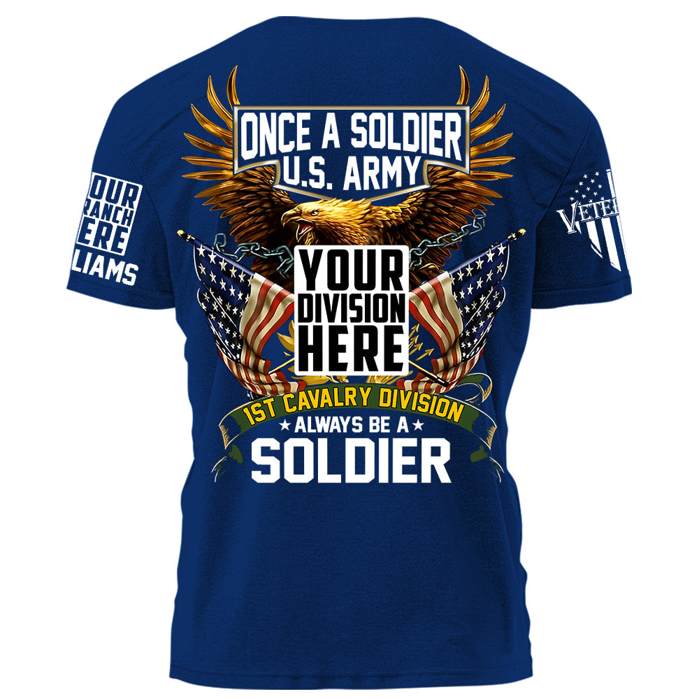 Once A Soldier Always Be A Soldier Personalized   Shirt For Veteran Gift For Veterans H2511