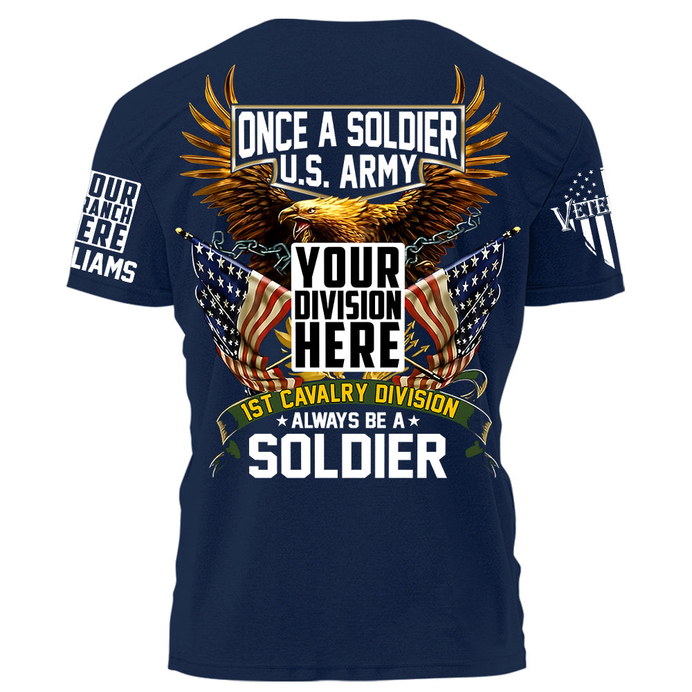 Once A Soldier Always Be A Soldier Personalized   Shirt For Veteran Gift For Veterans H2511