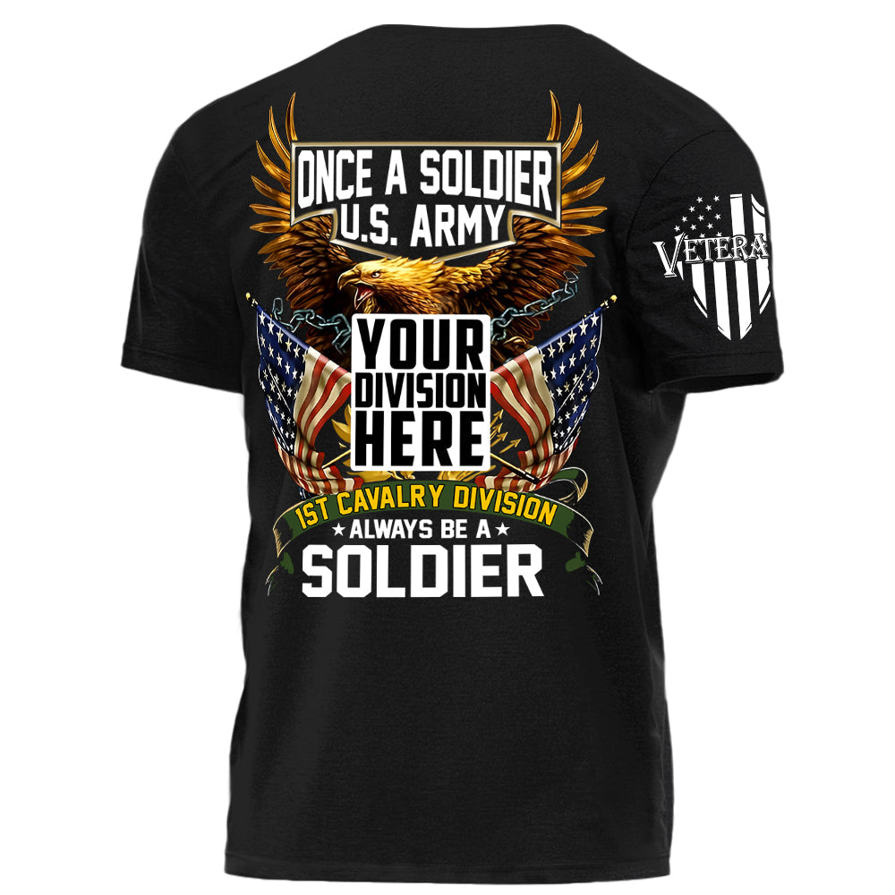 Once A Soldier Always Be A Soldier Personalized   Shirt For Veteran Gift For Veterans H2511