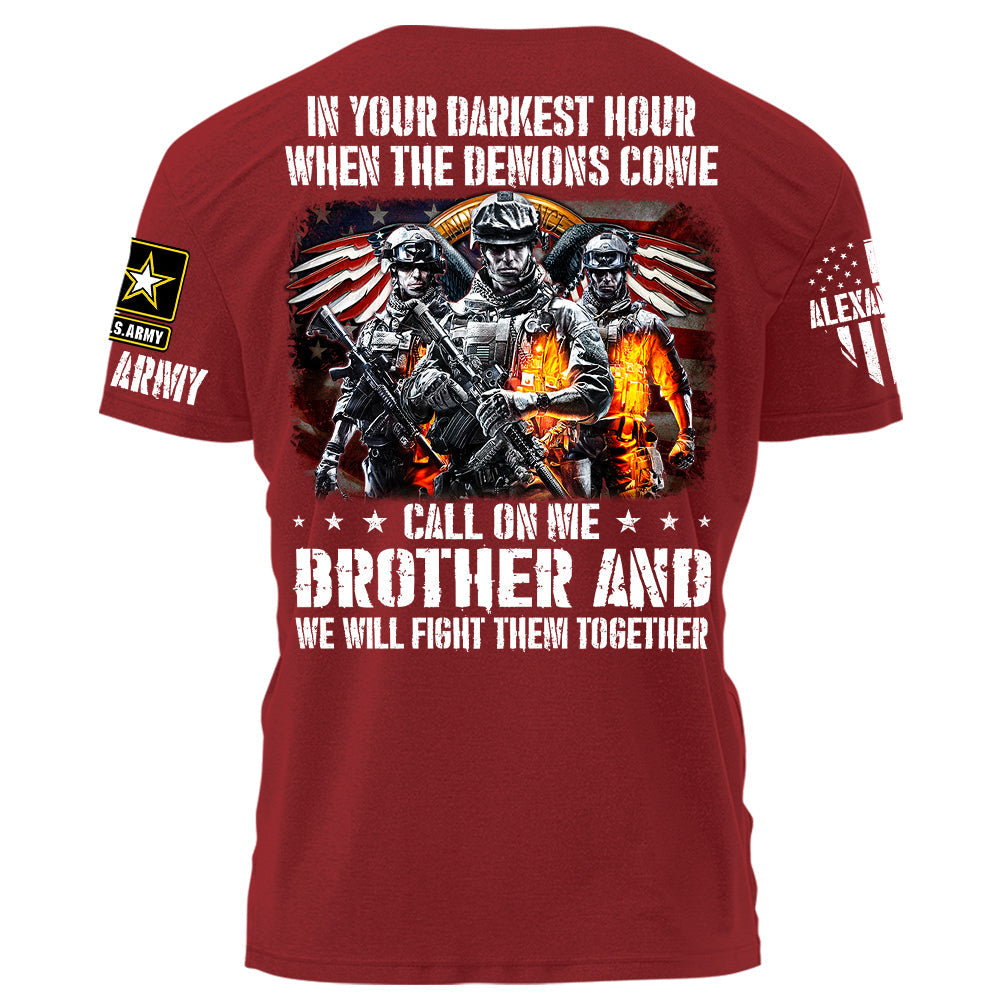 In Your Darkest Hour When The Demons Come Call On Me Brother Personalized Shirt For Veterans H2511