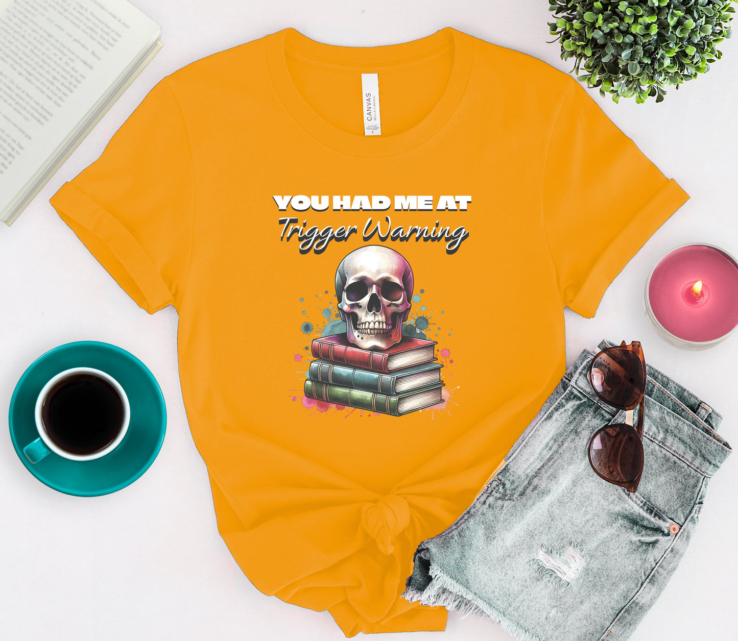 You Had Me at Trigger Warning Tee