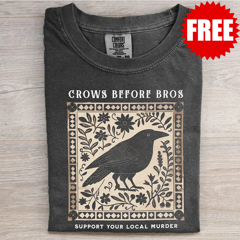 We Are Giving Away Our Popular"Crows Before Bros T-shirt" For FREE With All Orders Placed Today!