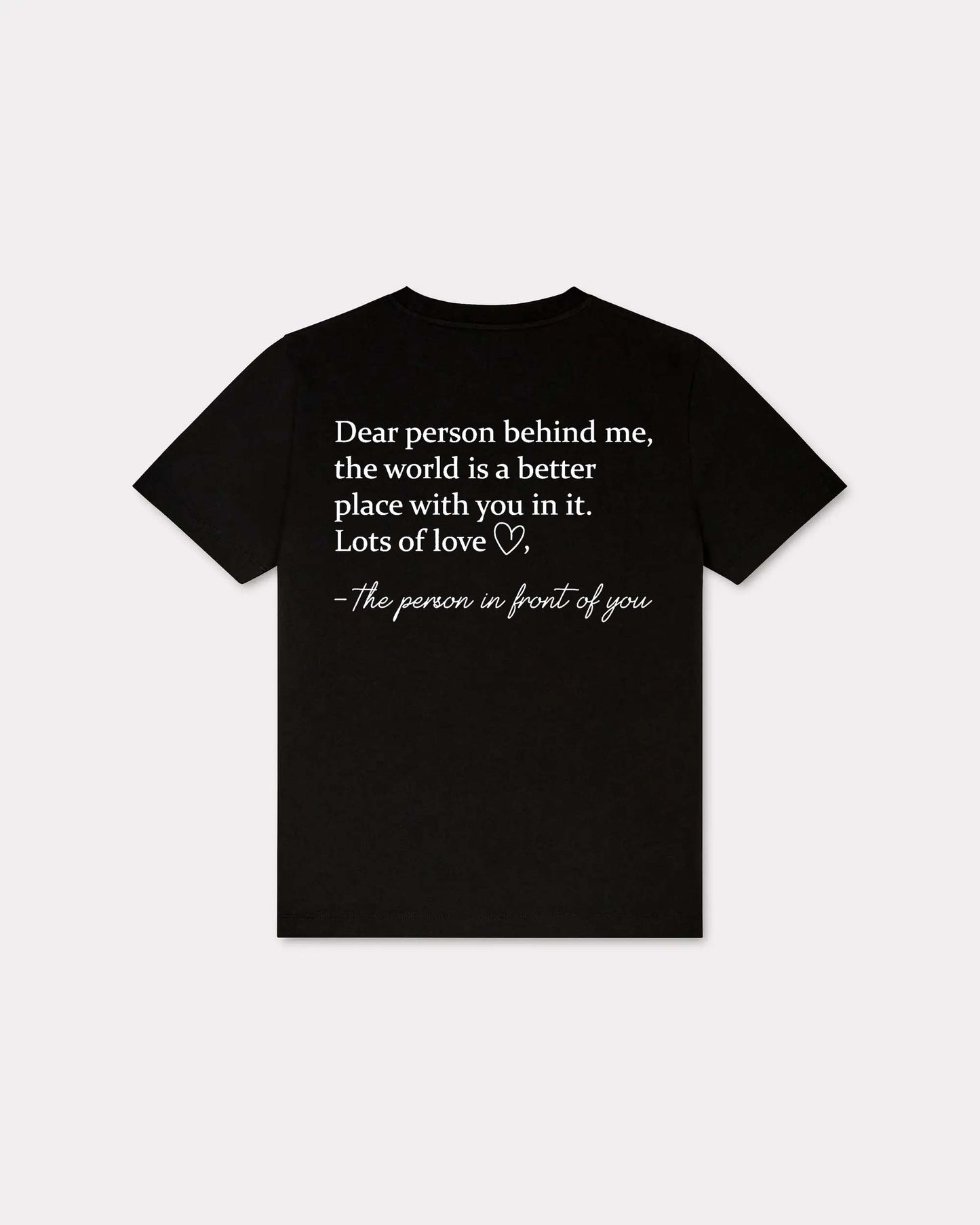 Dear Person Behind Me T-shirt