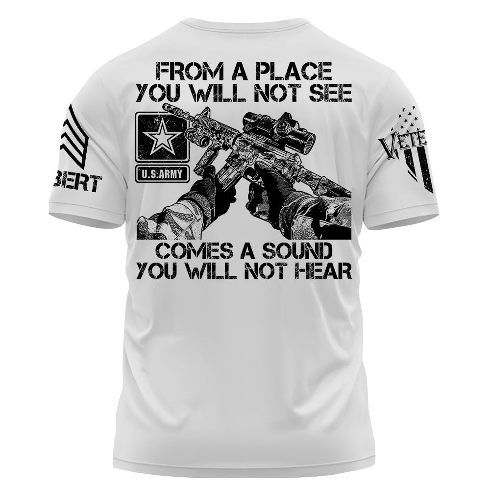 From A Place You Will Not See Comes A Sound You Will Not Hear Sniper Shirt For Veteran H2511 Do99