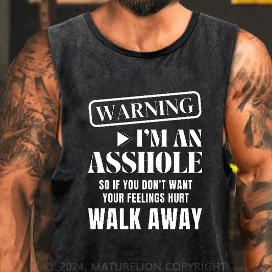 Maturelion Men's Tank TOP I'm An Asshole So If You Don't Want Your Feelings Hurt Walk Away Tank Top