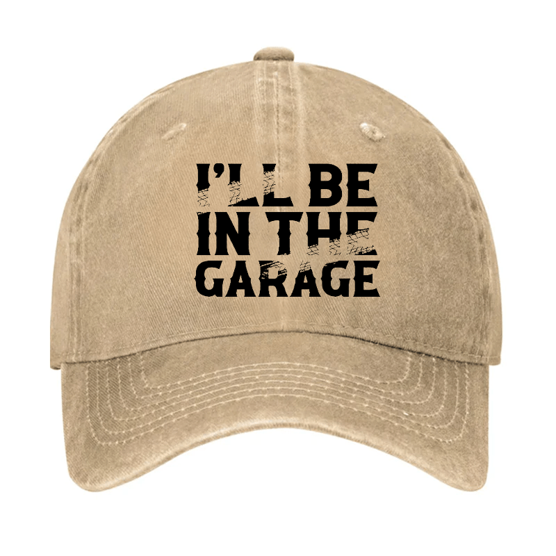 I'll Be In The Garage Cap