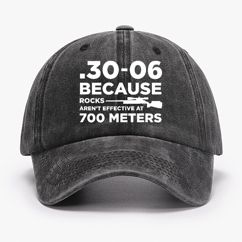 30-06 Because Rocks Aren't Effective At 700 Meters Cap (Free Customization)