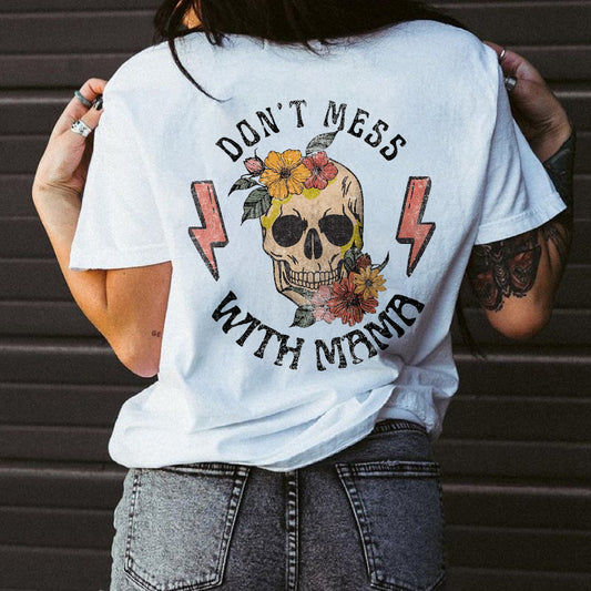 Don't Mess With Mama Printed Skull T-shirt