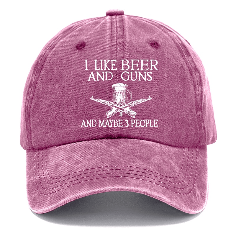 I Like Beer And Guns And Maybe 3 People Funny Custom Cap (Free Customization)