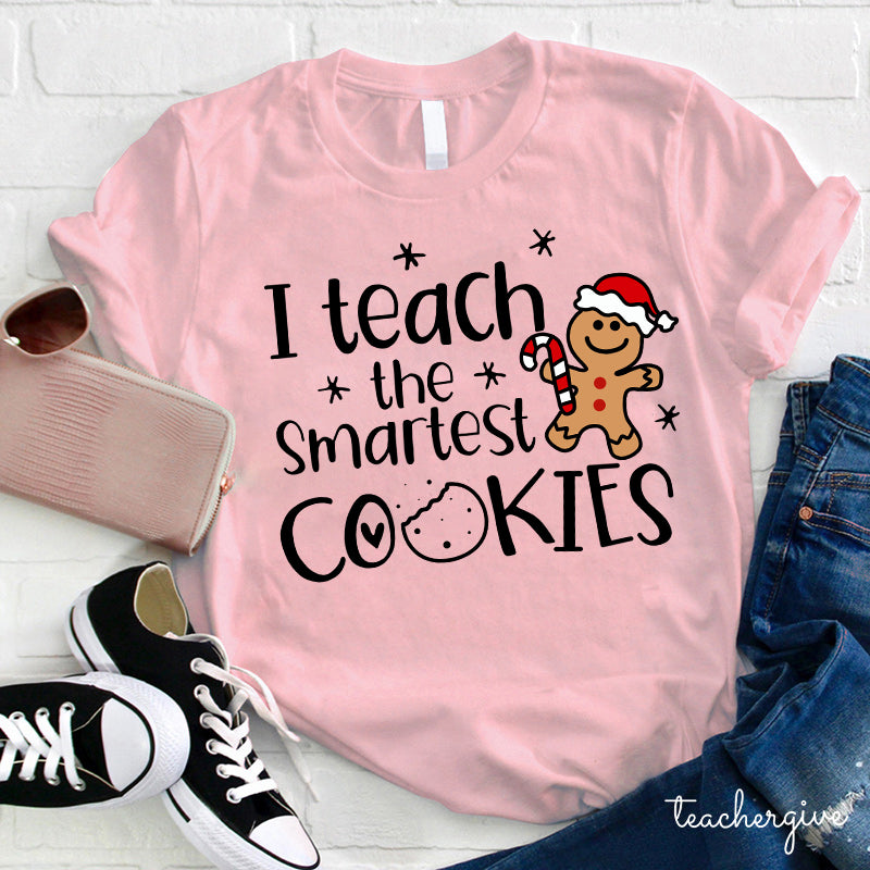 Christmas I Teach The Smartest Cookies T-Shirt