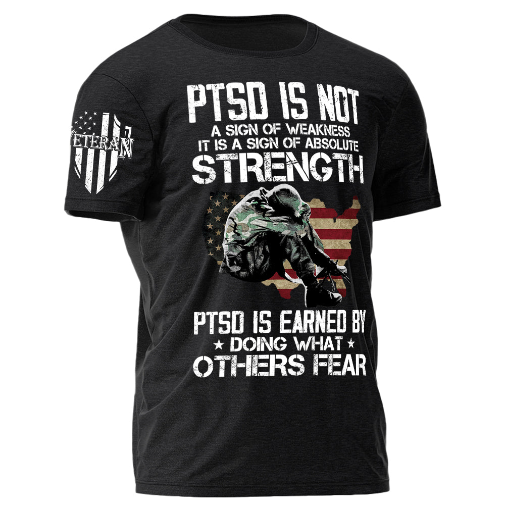 PTSD Is Earned By Doing What Others Fear Personalized Grunge Style Shirt For Veteran H2511