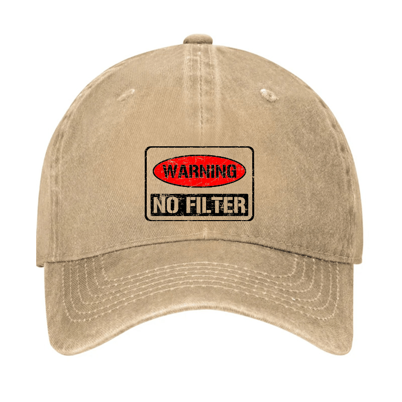 Warning No Filter Funny Sarcastic Cap (Free Customization)