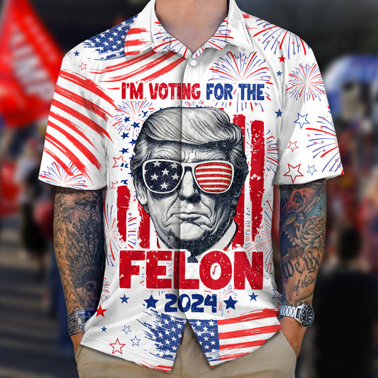 Trump I'm Voting For The Felon 2024 Hawaii Shirt HA75 62684