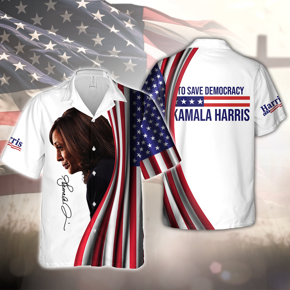 To Save Democracy Kamala Harris Hawaii Shirt TH10 63479