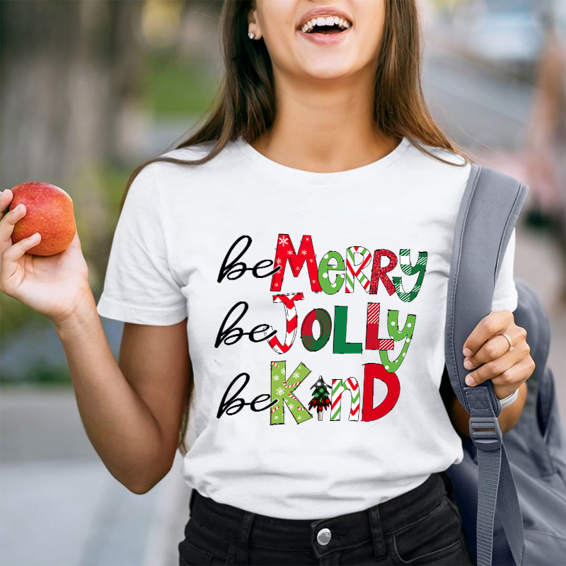 Be Merry Be Jolly Be Kind Teacher T-Shirt