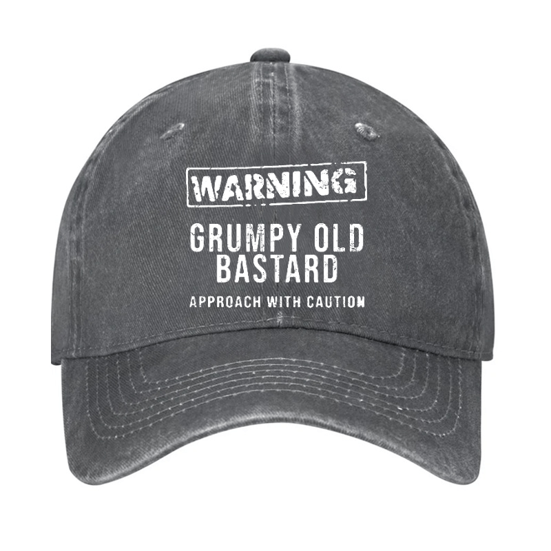 Warning Grumpy Old Bastard Approach With Caution Cap (Free Customization)