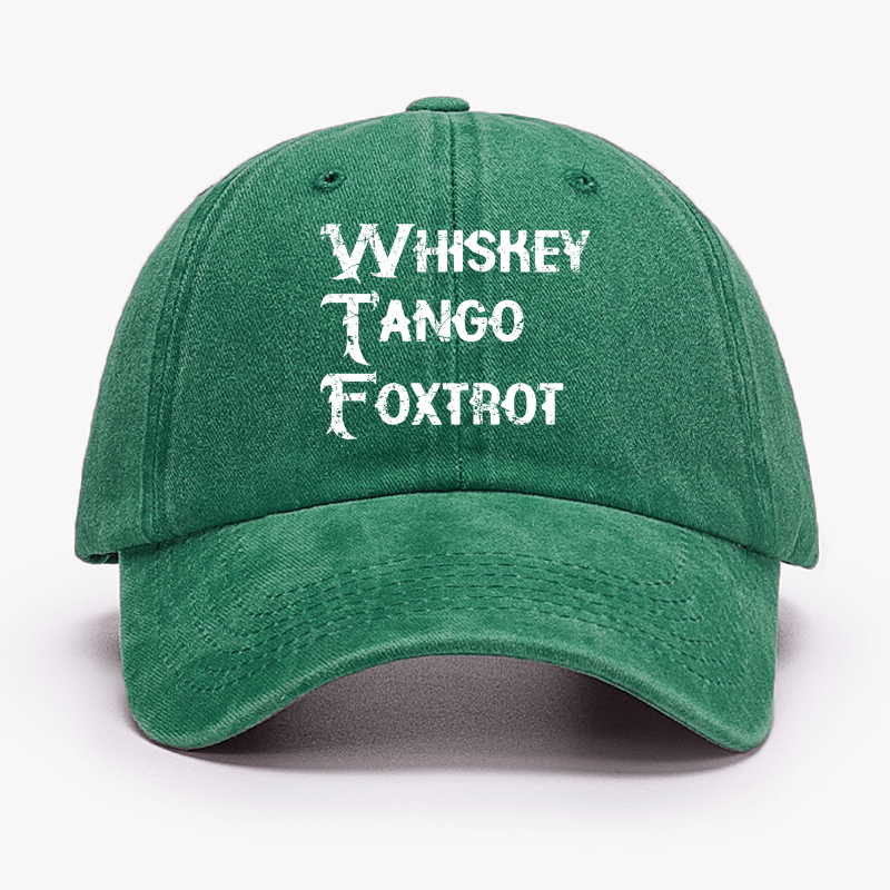 WTF - Whiskey Tango Foxtrot Cap (Free Customization)