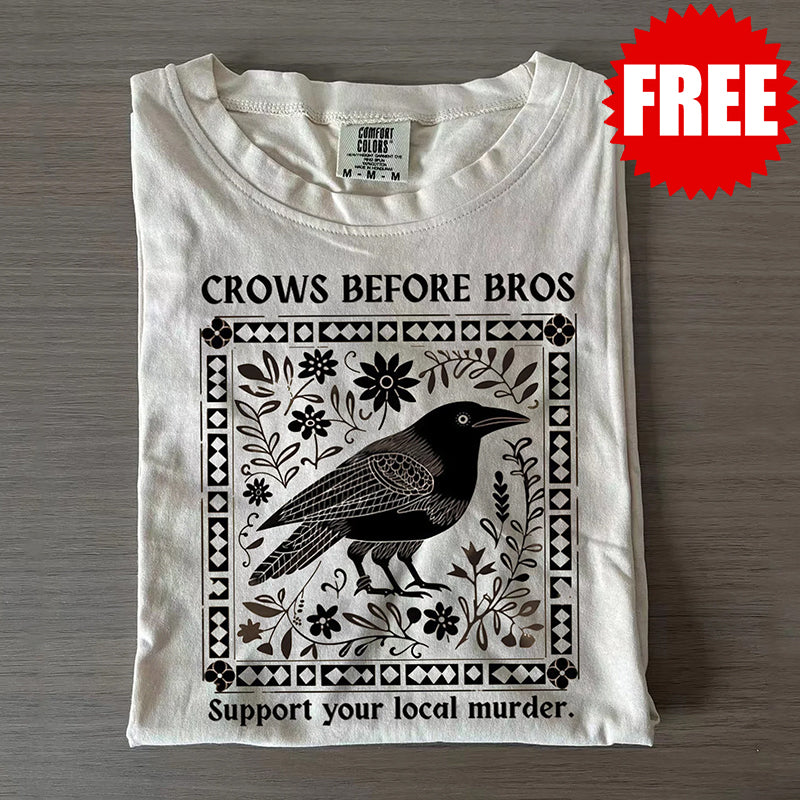 We Are Giving Away Our Popular"Crows Before Bros T-shirt" For FREE With All Orders Placed Today!