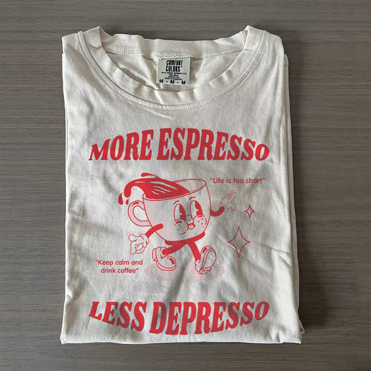 More Espresso Less Depresso T-Shirt