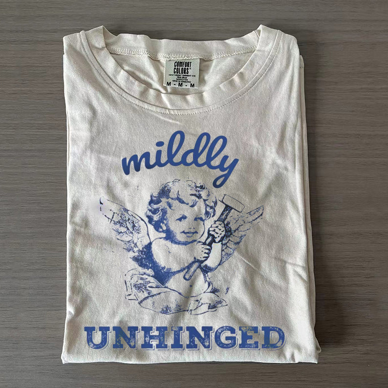 Mildly Unhinged T-shirt