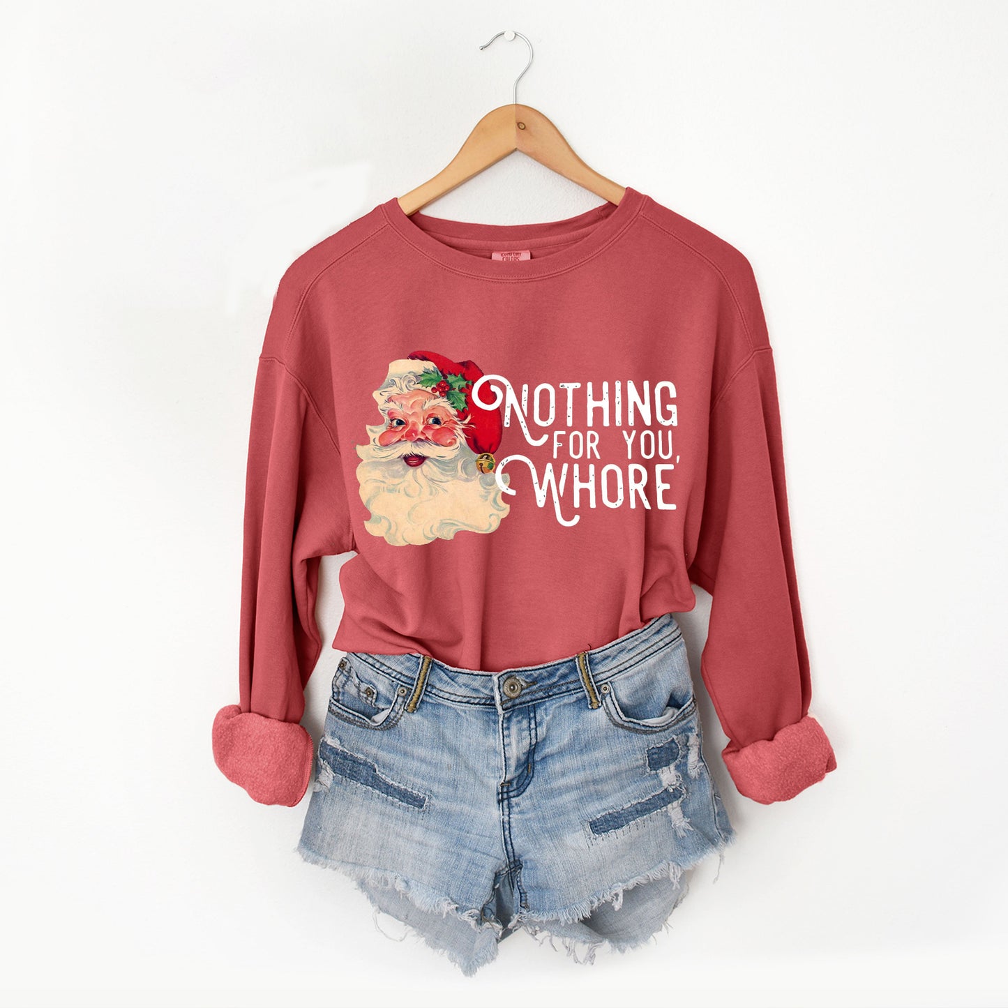 Nothing For You Whore Sweatshirt