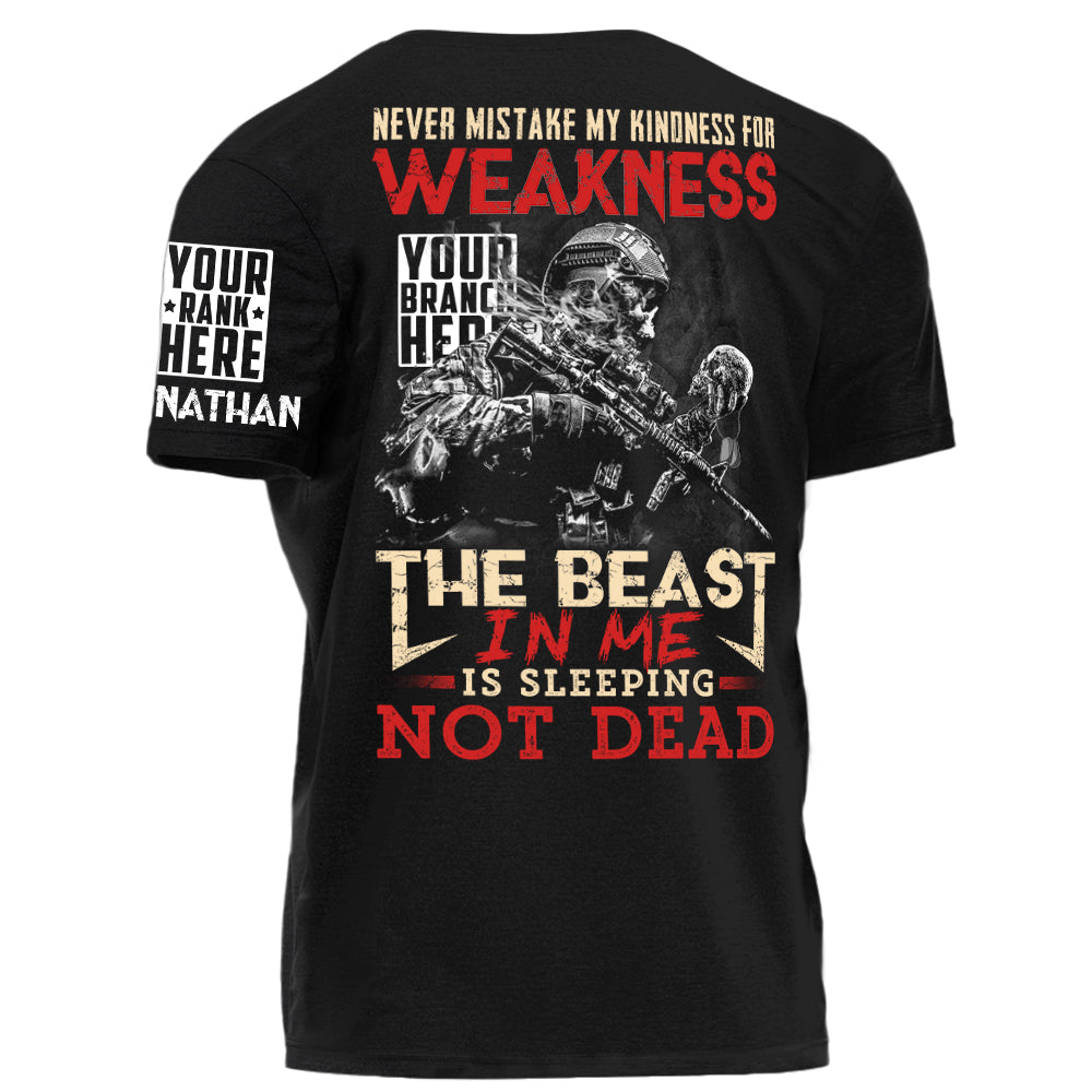 Don't Take My Kindness For Weakness The Beast In Me Is Sleeping Not Dead Personalized Shirt For Veteran H2511