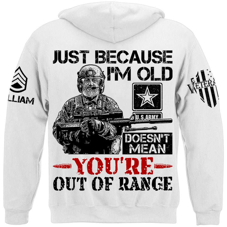 Premium Shirt Just Because I'm Old Doesn't Mean You're Out Of Range Vr2 Personalized Shirt For Veteran H2511 Trna