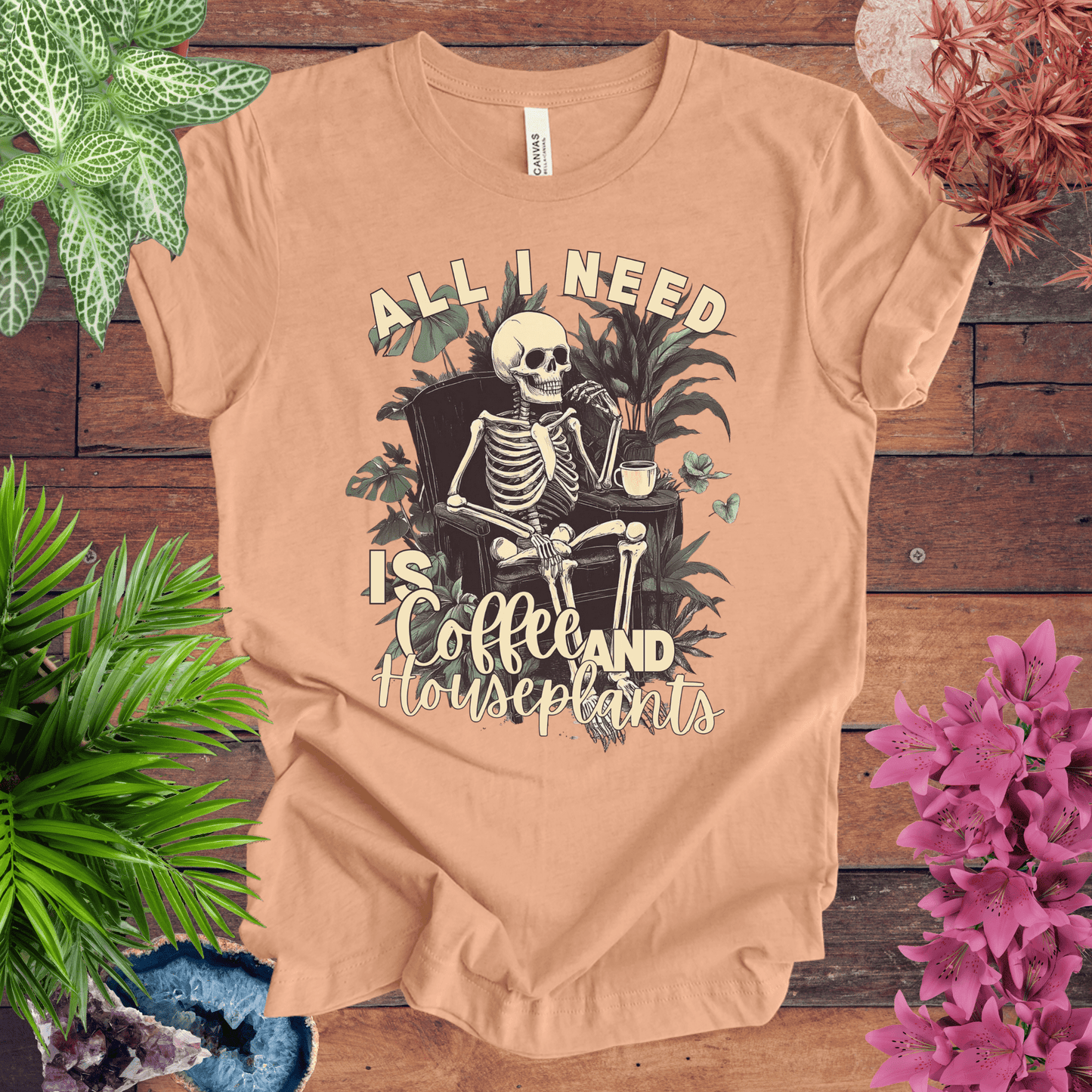 All I Need Is Coffee and Houseplants T-Shirt