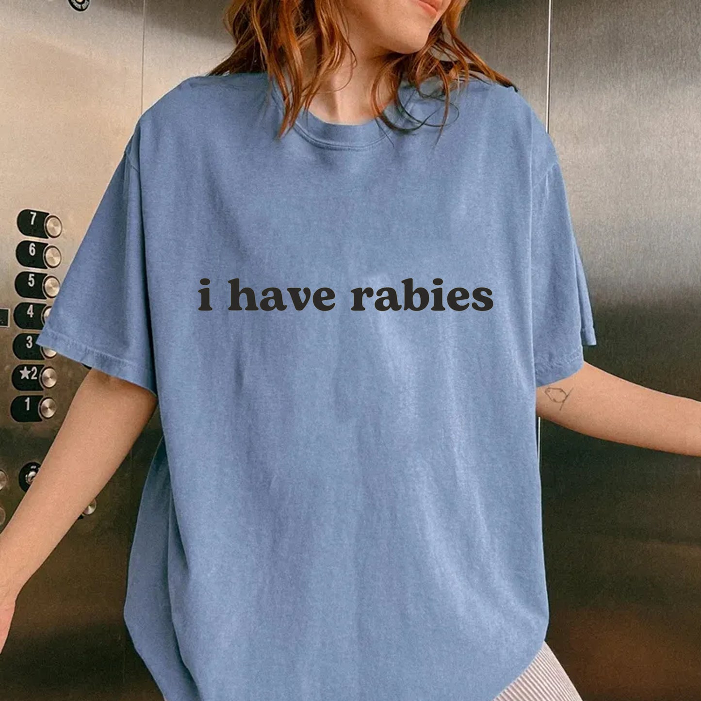 I Have Rabies T-shirt/Sweatshirt