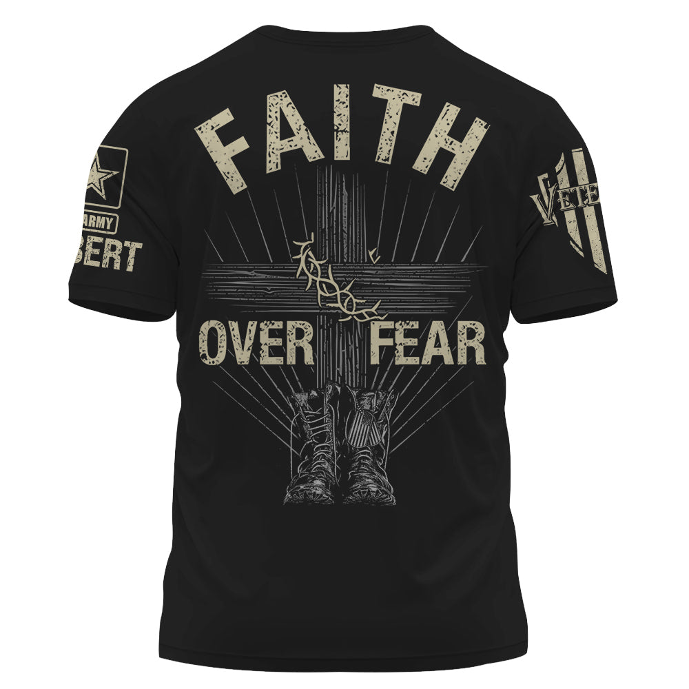 Faith Over Fear Custom Shirt Gift For Veteran Soldier H2511 Do99