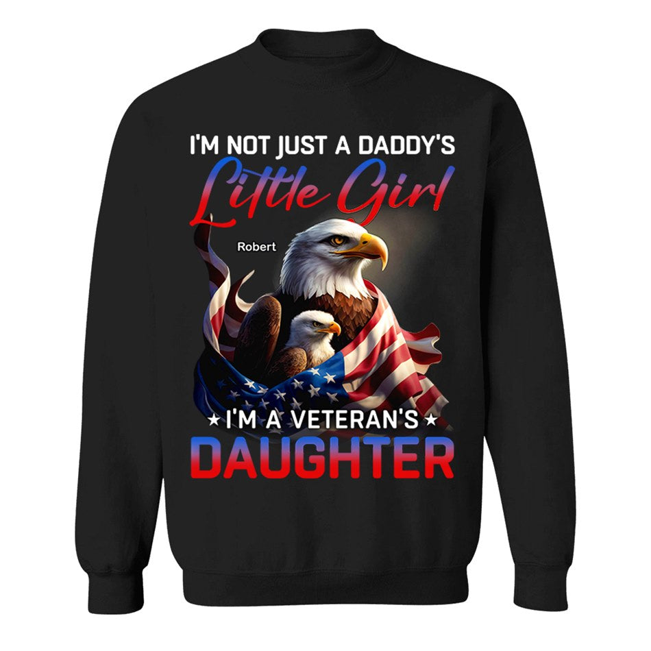 I'm Not Just A Daddy's Little Girl I'm A Veteran's Daughter Bald Eagle Shirt Flag US Veteran H2511 Trna