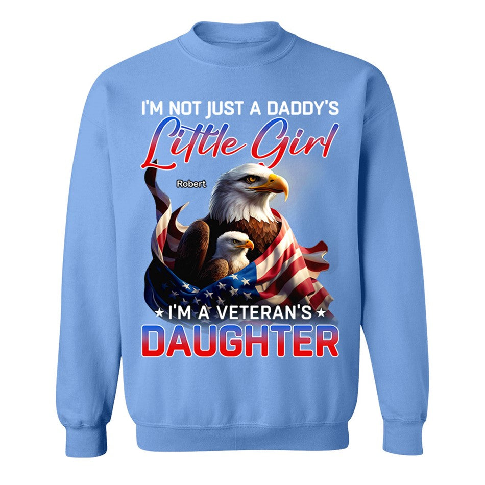 I'm Not Just A Daddy's Little Girl I'm A Veteran's Daughter Bald Eagle Shirt Flag US Veteran H2511 Trna