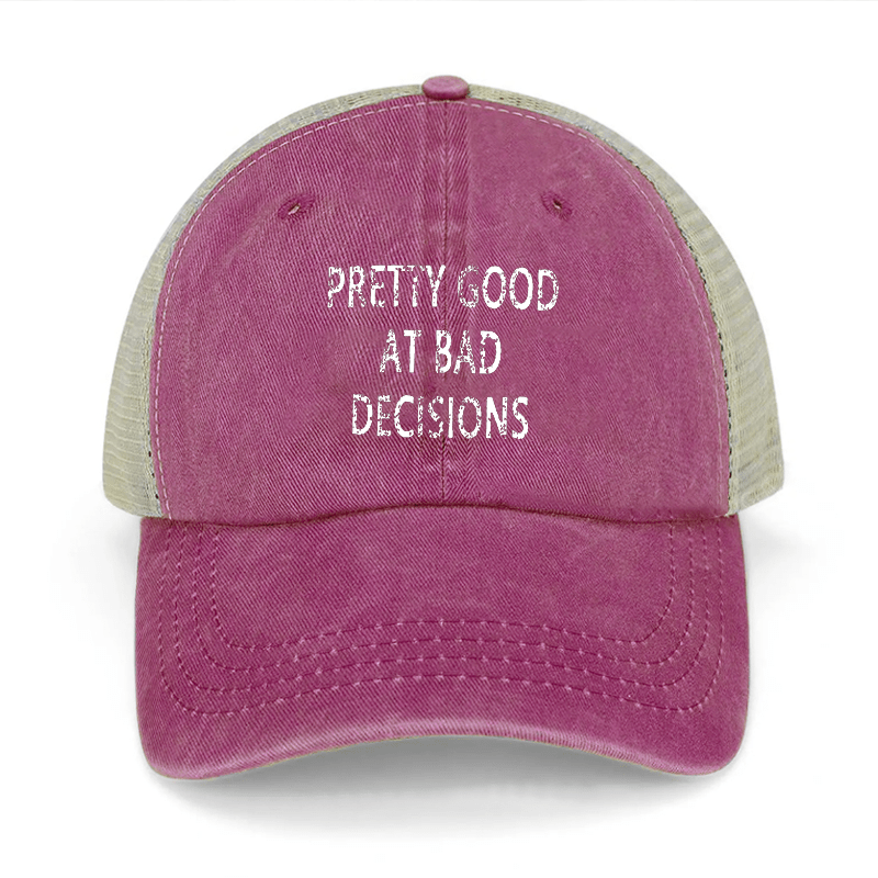 Pretty Good At Bad Decisions Washed Denim Mesh Back Cap