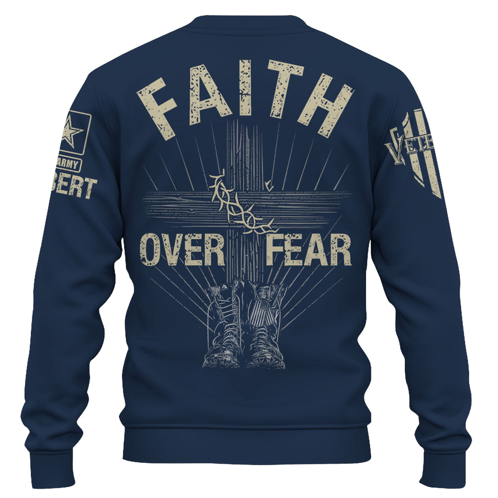 Faith Over Fear Custom Shirt Gift For Veteran Soldier H2511 Do99