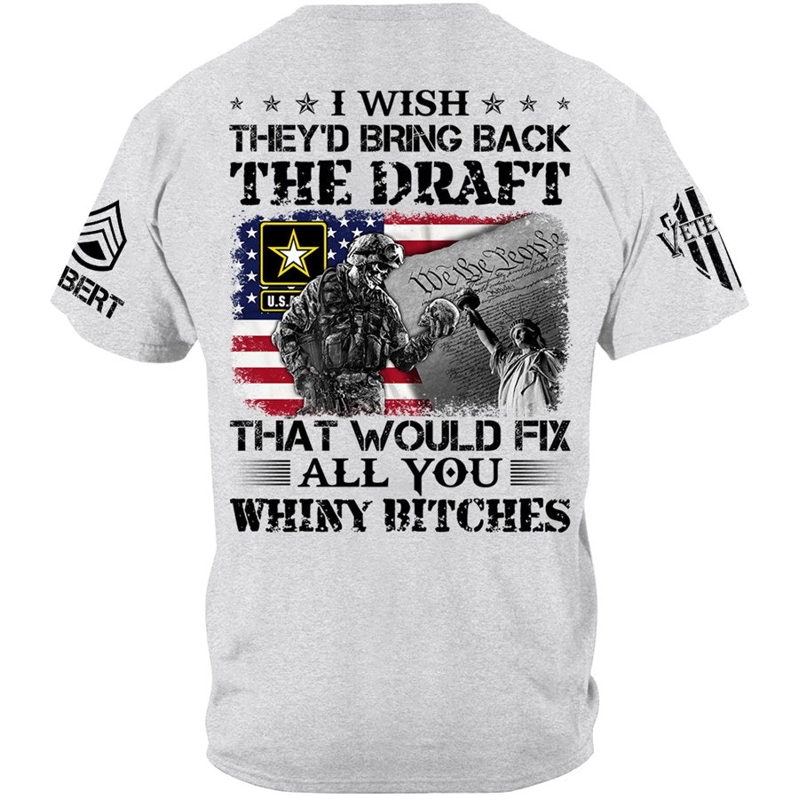 Veteran I Wish They'd Bring Back The Draft Custom Shirt Available To All Military Branches For Veteran H2511 Trna