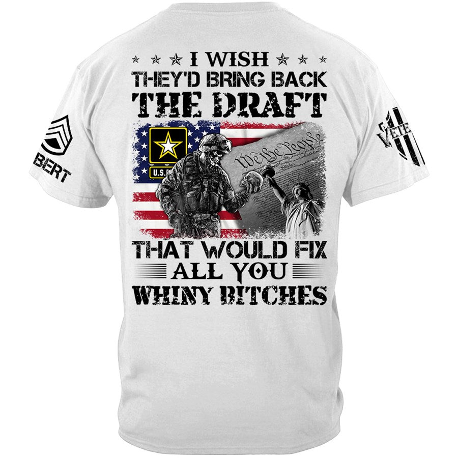 Veteran I Wish They'd Bring Back The Draft Custom Shirt Available To All Military Branches For Veteran H2511 Trna