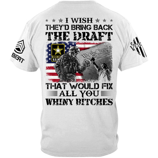 Veteran I Wish They'd Bring Back The Draft Custom Shirt Available To All Military Branches For Veteran H2511 Trna