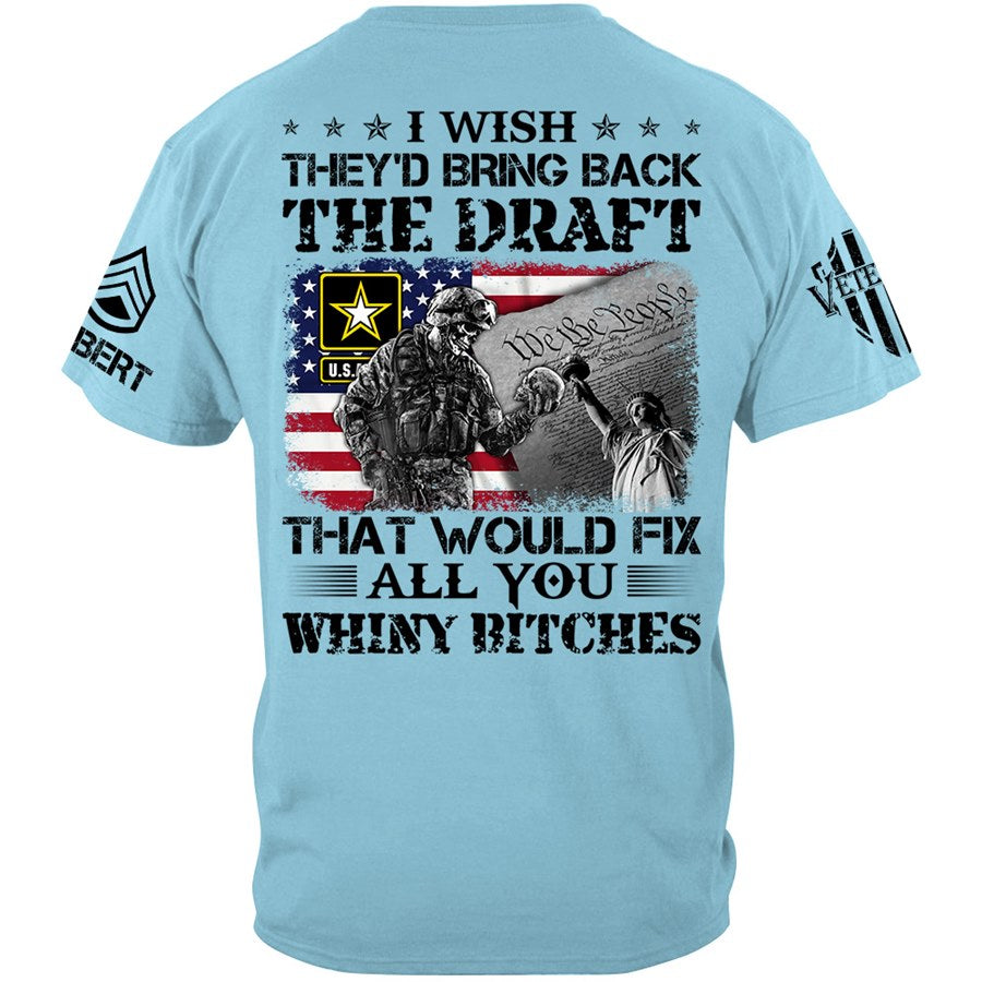 Veteran I Wish They'd Bring Back The Draft Custom Shirt Available To All Military Branches For Veteran H2511 Trna