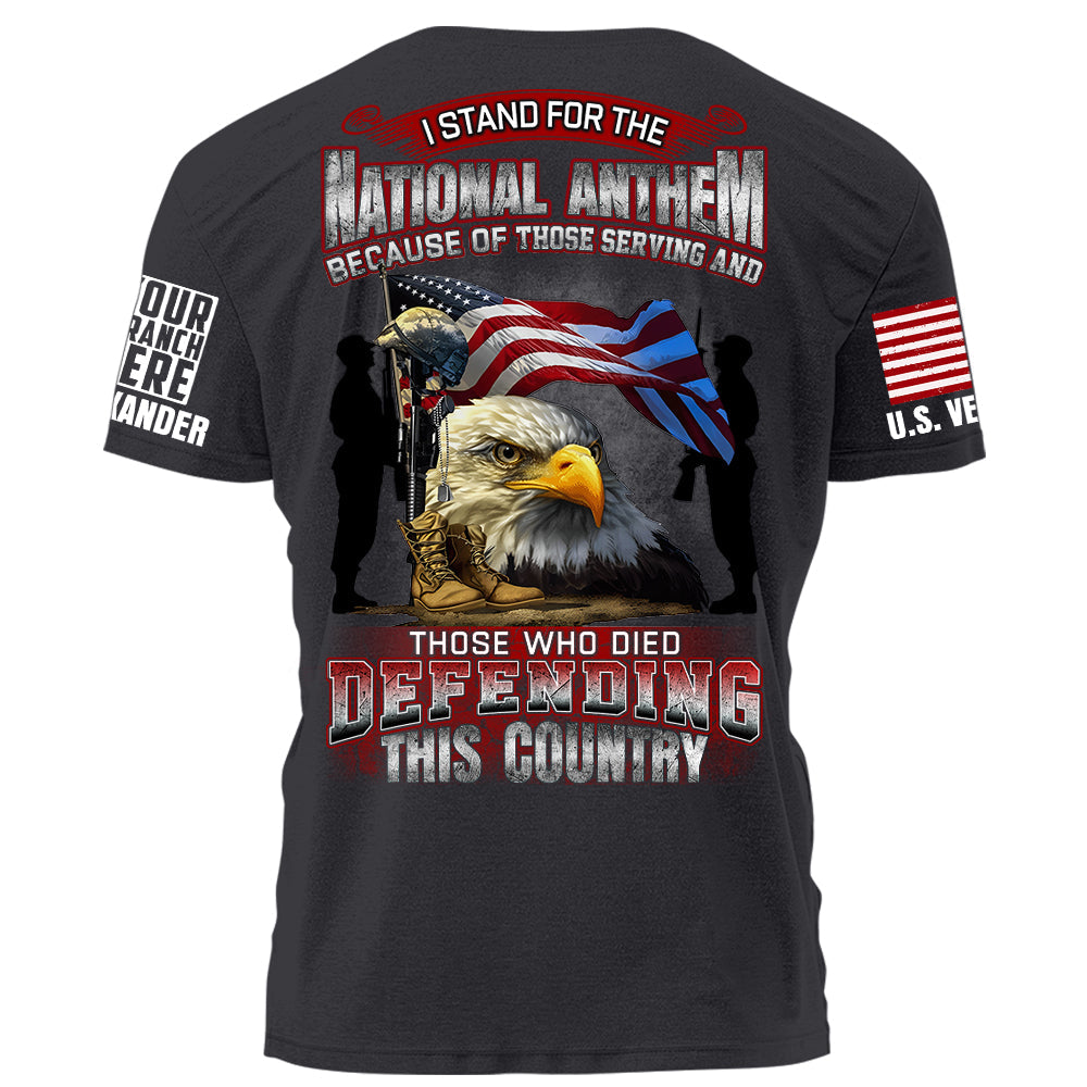 I Stand National Anthem Who Died Defending This Country Personalized Grunge Style Shirt For Veteran H2511