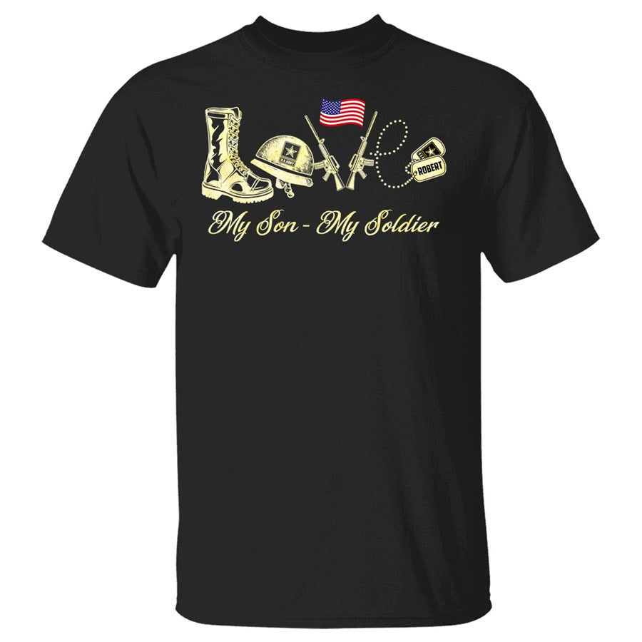 Love My Son My Soldier Custom Shirt Gift For Military Mom All Family Member Shirt H2511 Trna