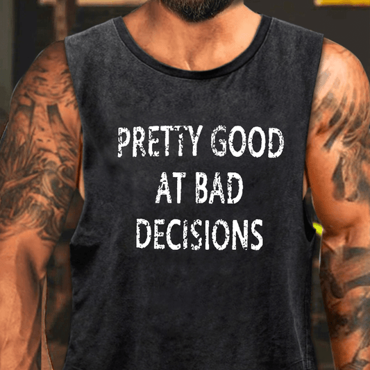 Pretty Good At Bad Decisions Washed Tank Top